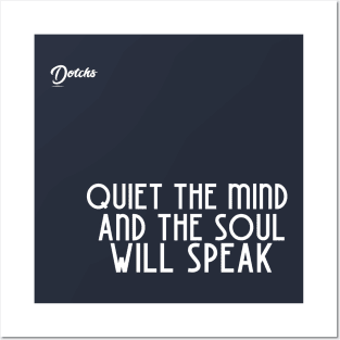 quit the mind and the soul will speak - Dotchs Posters and Art